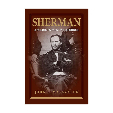 Sherman: A Soldier's Passion for Order