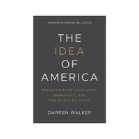 The Idea of America: Reflections on Inequality, Democracy, and the Values We Share