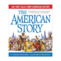 The American Story: 100 True Tales from American History