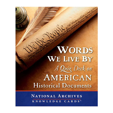 Words We Live By: A Quiz Deck on American Historical Documents Knowledge Cards