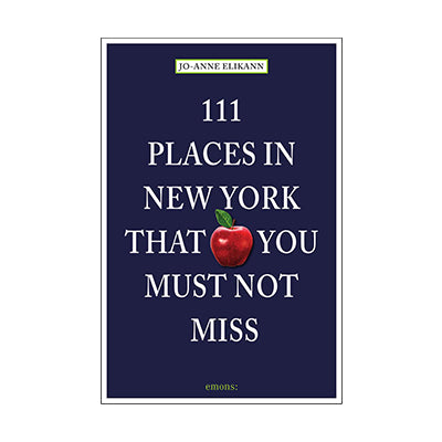 111 Places in New York that you must not miss