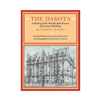 The Dakota: A History of the World's Best-Known Apartment Building