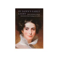 By Dawn's Early Light: Jewish Contributions to American Culture from the Nation's Founding to the Civil War - New-York Historical Society Museum Store