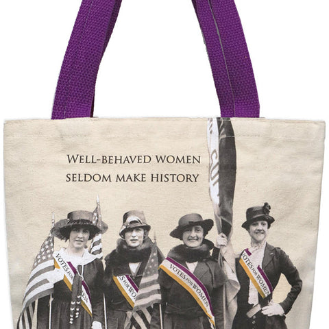 Well behaved women seldom make history tote bag