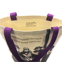 Well Behaved Women Seldom Make History Tote