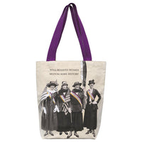 Well Behaved Women Seldom Make History Tote