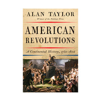 American Revolutions: A Continental History, 1750-1804 - New-York Historical Society Museum Store