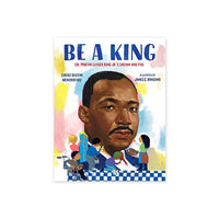 Be a King: Dr. Martin Luther King Jr.’s Dream and You - New-York Historical Society Museum Store