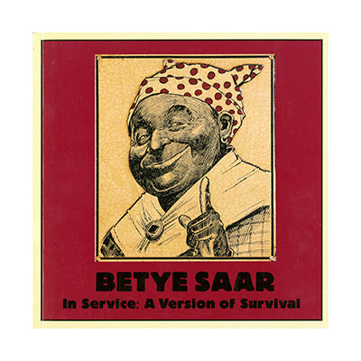 Betye Saar: In Service a Version of Survival
