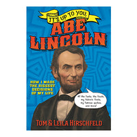 It's Up to You, Abe Lincoln