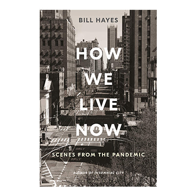 How We Live Now: Scenes from the Pandemic