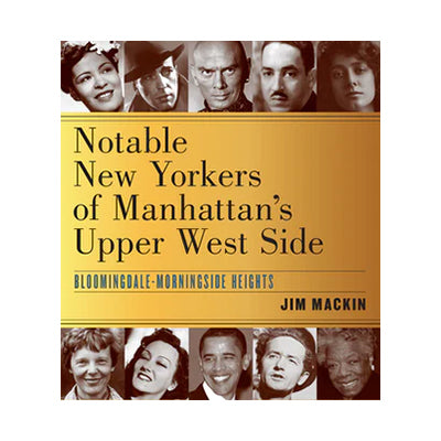 Notable New Yorkers of Manhattan's Upper West Side