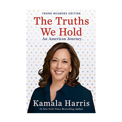 The Truths We Hold: An American Journey (Young Readers Edition)