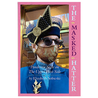 The Masked Hatter: Pandemic Style on The Upper West Side