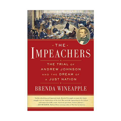 The Impeachers: The Trial of Andrew Johnson and the Dream of a Just Nation