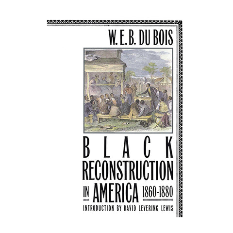Black Reconstruction in America, 1860-1880