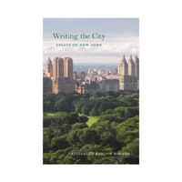Writing the City: Essays on New York