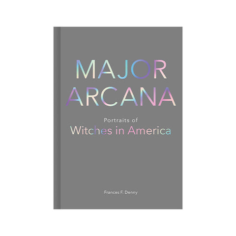 Major Arcana: Portraits of Witches in America