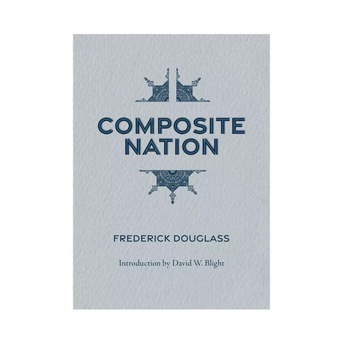 Composite Nation: Frederick Douglass