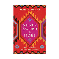 Silver, Sword, and Stone: Three Crucibles in the Latin American Story Paperback