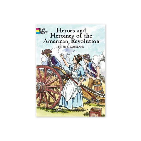 Picture the Past: Heroes and Heroines of the American Revolution: Historical Coloring Book