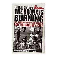 Ladies and Gentlemen, the Bronx Is Burning