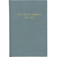 Law in America 1607-1861 