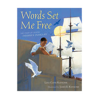 Words Set Me Free: The Story of Young Frederick Douglass