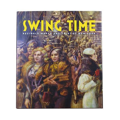 Swing Time: Reginald Marsh and the Thirties New York  
